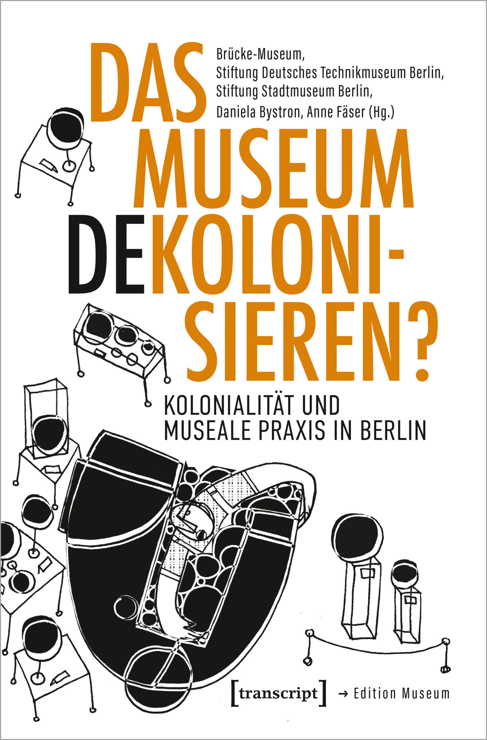 Das Museum dekolonisieren? Kolonialität und museale Praxis in Berlin