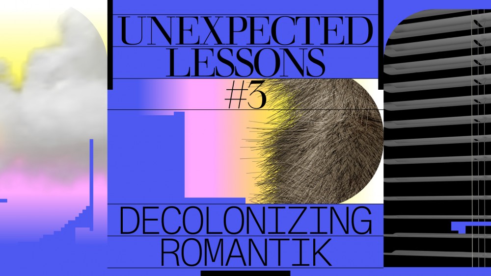 UNEXPECTED LESSONS #3 – Decolonizing Romantik. @Kunsthalle Osnabrück
